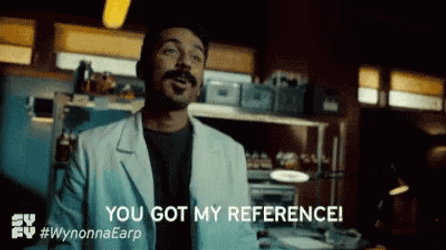 You Got My Refer Reference GIF