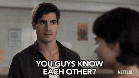 You Guys Know Each Other Do You Know GIF