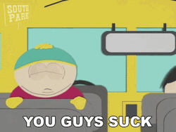 You Guys Suck Eric Cartman GIF