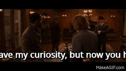 You Had My Curiosity Cheers GIF