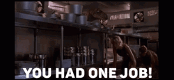 You Had One Job Jurassic World Raptor Fail GIF