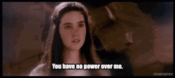 You Have No Power Here GIF