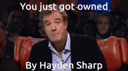 You Just Got Owned Hayden Sharp