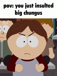 You Just Insulted Big Chungus GIF