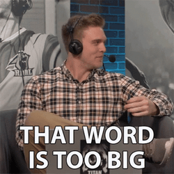 You Keep Using That Word Word Is Too Big GIF