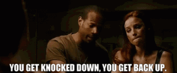 You Knocked Down We Get Back Up GIF