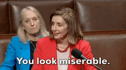 You Look Miserable Nancy Pelosi GIF