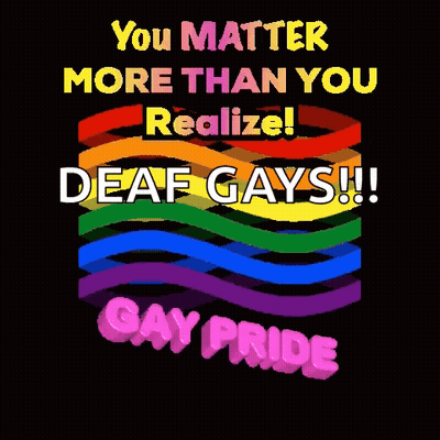 You Matter More Than You Realize Deaf Gays Poster GIF