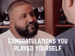 You Played Yourself GIF