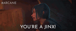 You're A Jinx Arcane GIF