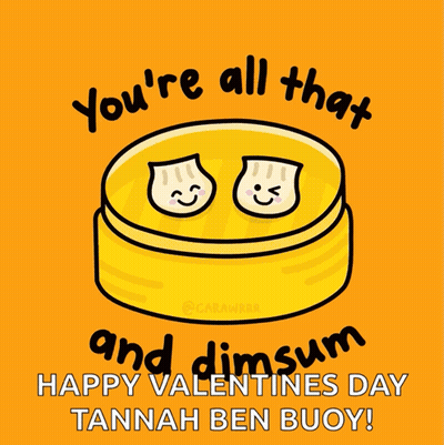 You're All That Dimsum Valentine's Tannah Ben Buoy GIF