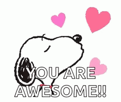 You're Awesome Sweet Snoopy GIF