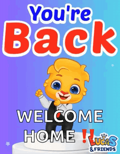 You're Back Welcome Home Poster GIF