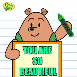 You Re Beautiful Pants Bear GIF