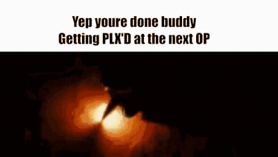 You're Done Buddy Getting Plx D At Next Op GIF