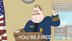 You're Fired Randall Crawford Paradise P.D. GIF
