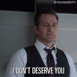 You're Not Worthy I Don't Deserve You GIF