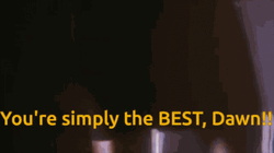 You're Simply The Best Dawn Sings GIF