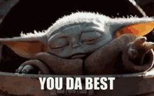 You're The Best Baby Yoda GIF