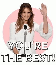 You're The Best Melania Trump