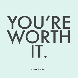 You're Worth It Encouragement Quote GIF
