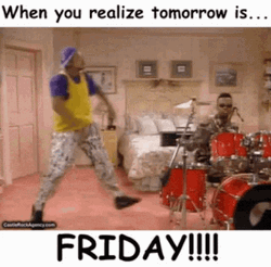 You Realize Tomorrow Is Friday Almost The Weekend GIF