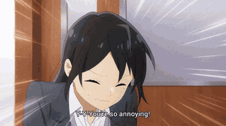 You So Annoying Horimiya GIF