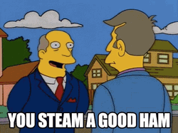 You Steam A Good Ham GIF