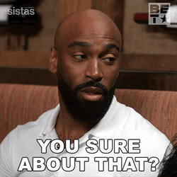 You Sure About That Bet Sistas Rich GIF
