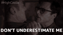 You Underestimate My Power High Castle Don't Underestimate GIF