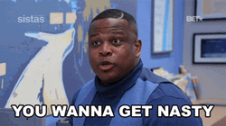You Wanna Get Nasty GIF