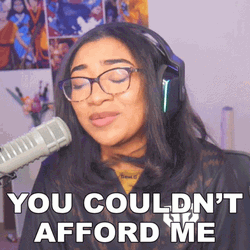 You We're Not Worthy You Couldn't Afford Me GIF