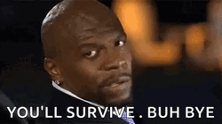 You Will Survive Buh Bye Terry Crews GIF
