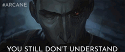 You Wouldn't Get It Arcane GIF
