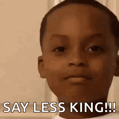 Young Boy Making Funny Face Saying Say Less King GIF