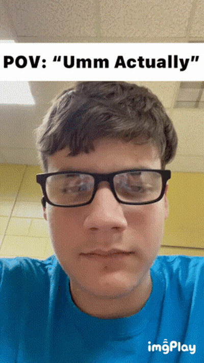 Young Man In Blue Shirt With Umm Actually Caption GIF