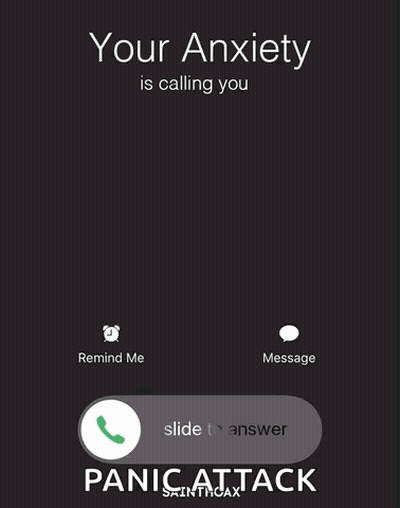 Your Anxiety Calling Phone Screen GIF