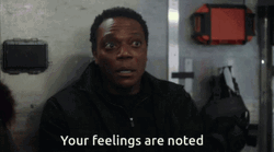 Your Feelings Are Noted GIF