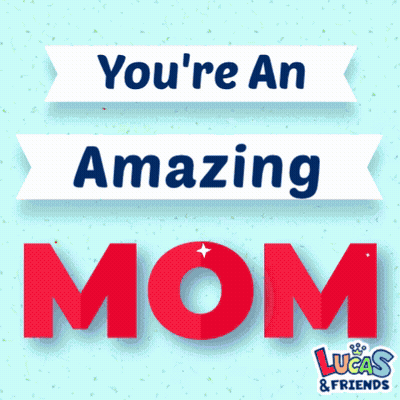 Youre An Amazing Mom Poster GIF