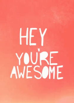 Youre Awesome Keep Up The Great Work GIF