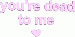 Youre Dead To Me Word Threat GIF