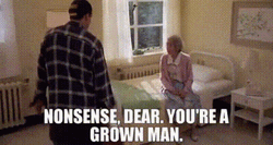 Youre The Grown Man GIF