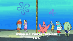 Youre The Man Patrick GIF