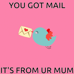Youve Got Mail From Your Mom GIF